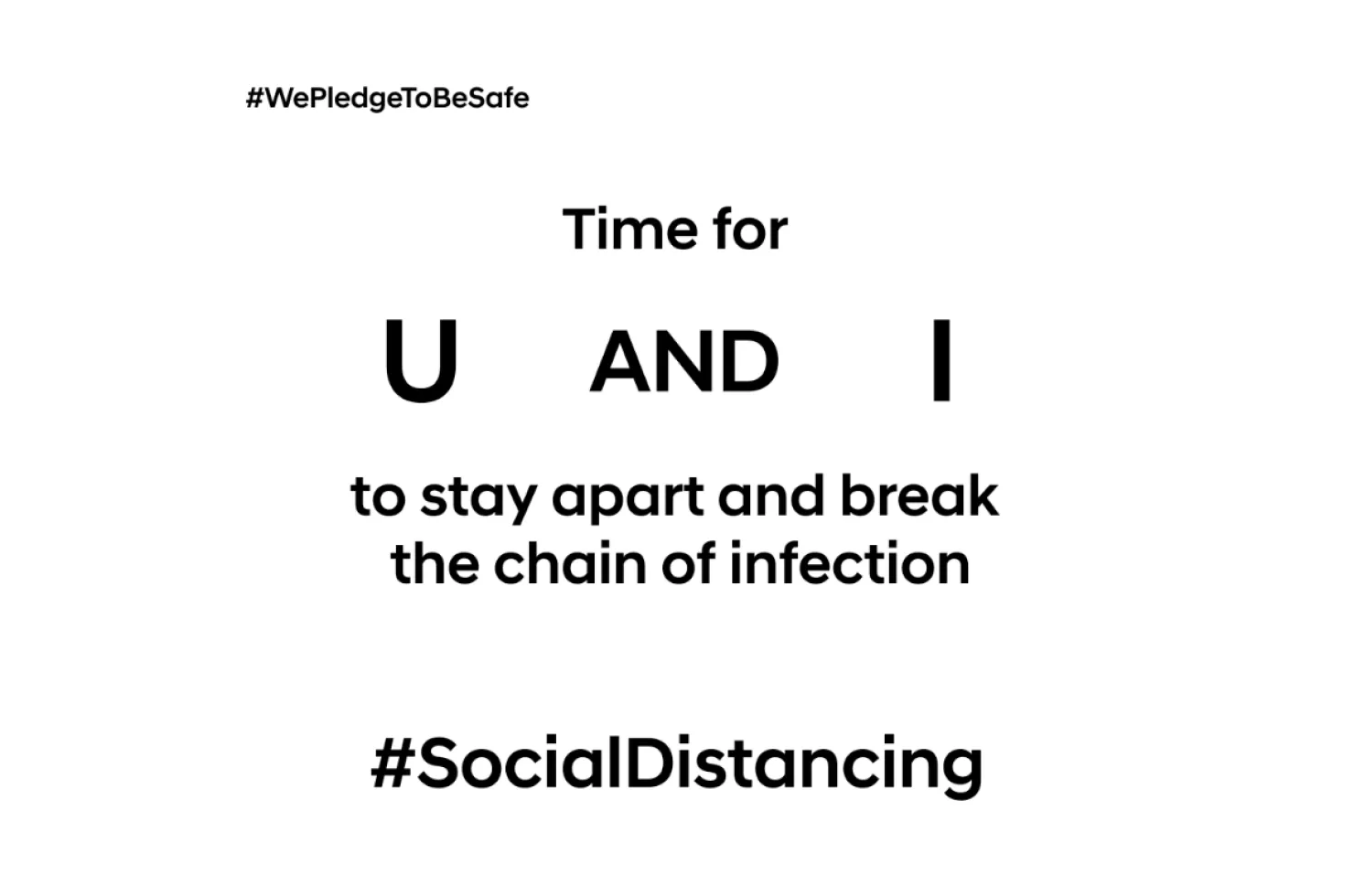 Today, safety lies in distance. Let’s stand apart to stand united.